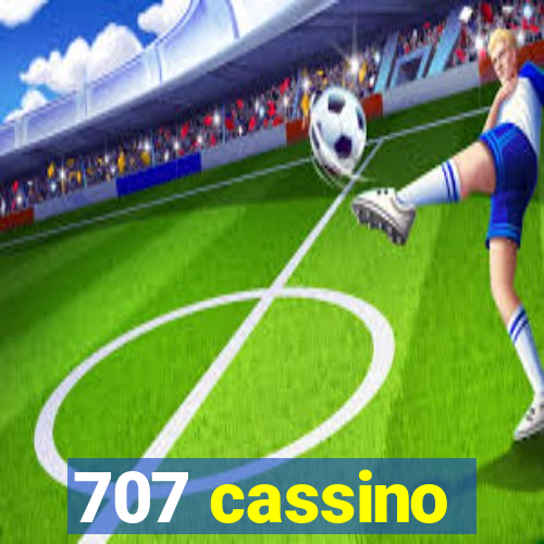 707 cassino